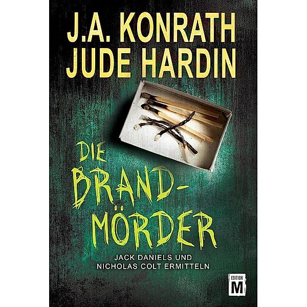 Die Brandmörder, Jude Hardin, J. A. Konrath