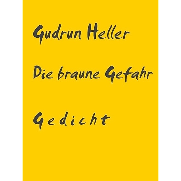 Die braune Gefahr, Gudrun Heller