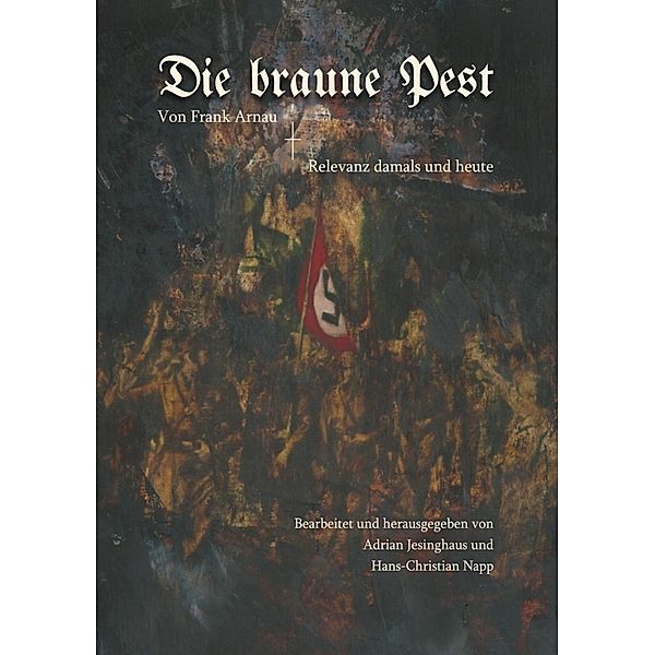 Die braune Pest, Frank Arnau