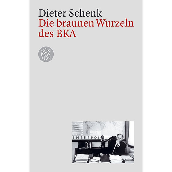 Die braunen Wurzeln des BKA, Dieter Schenk