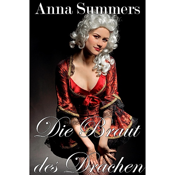 Die Braut des Drachen, Anna Summers