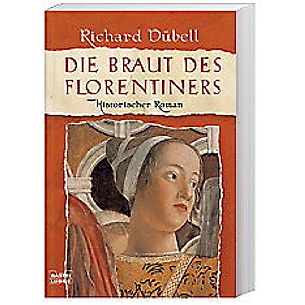 Die Braut des Florentiners, Richard Dübell