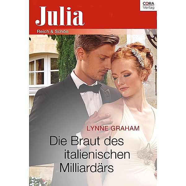 Die Braut des italienischen Milliardärs / Julia (Cora Ebook), Lynne Graham
