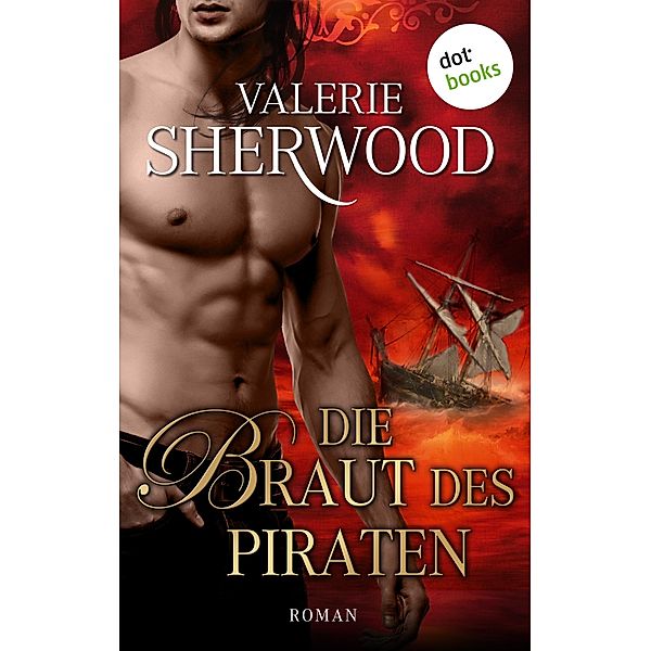 Die Braut des Piraten / Lied der Liebe Bd.3, Valerie Sherwood