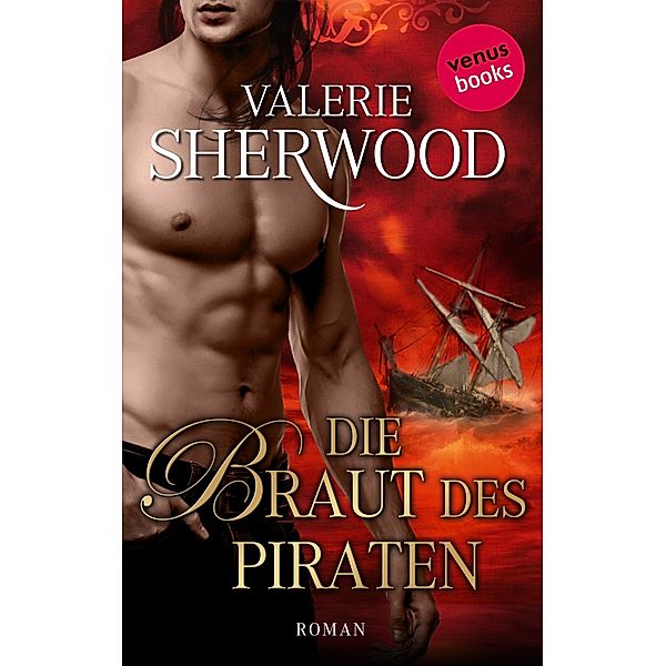 Die Braut des Piraten / Lied der Liebe Bd.3, Valerie Sherwood