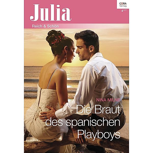 Die Braut des spanischen Playboys / Julia (Cora Ebook) Bd.2271, Nina Milne