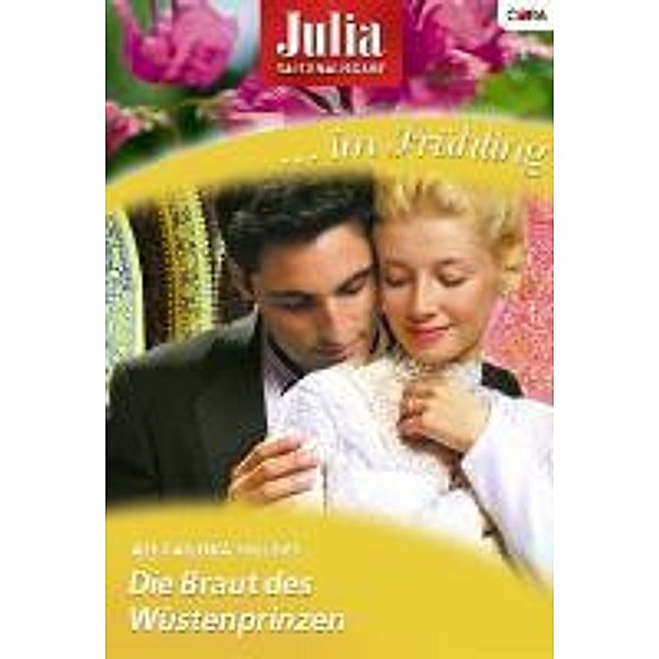 Die Braut des Wüstenprinzen / Julia Romane Bd.68, Alexandra Sellers