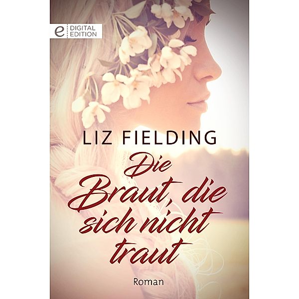 Die Braut, die sich nicht traut, Liz Fielding