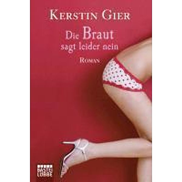 Die Braut sagt leider nein, Kerstin Gier