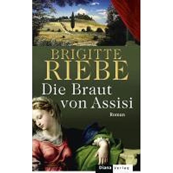 Die Braut von Assisi, Brigitte Riebe