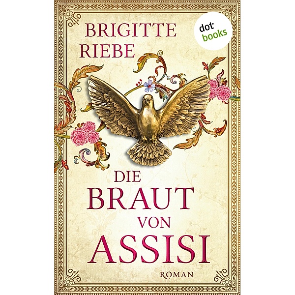 Die Braut von Assisi, Brigitte Riebe