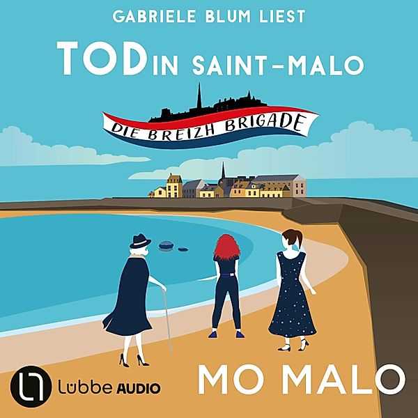 Die Breizh Brigade - 1 - Tod in Saint-Malo, Mo Malo