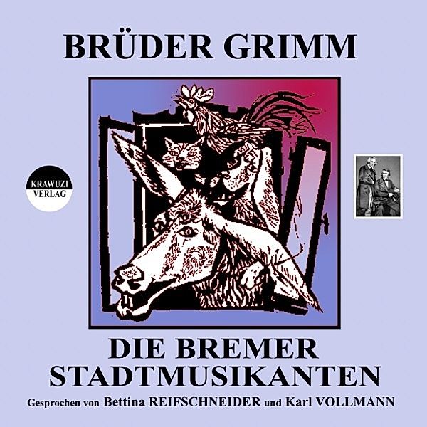 Die Bremer Stadtmusikanten, Wilhelm Grimm, Jakob Grimm