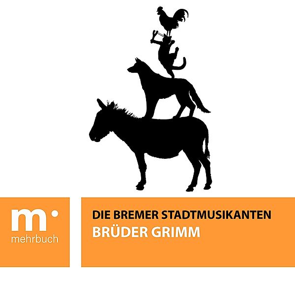 Die Bremer Stadtmusikanten, Die Gebrüder Grimm