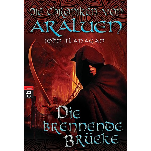 Die brennende Brücke / Die Chroniken von Araluen Bd.2, John Flanagan