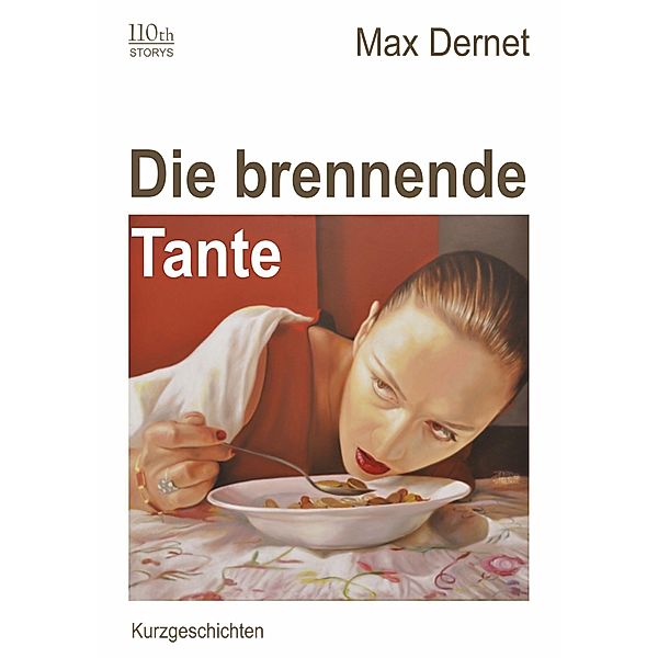 Die brennende Tante, Max Dernet