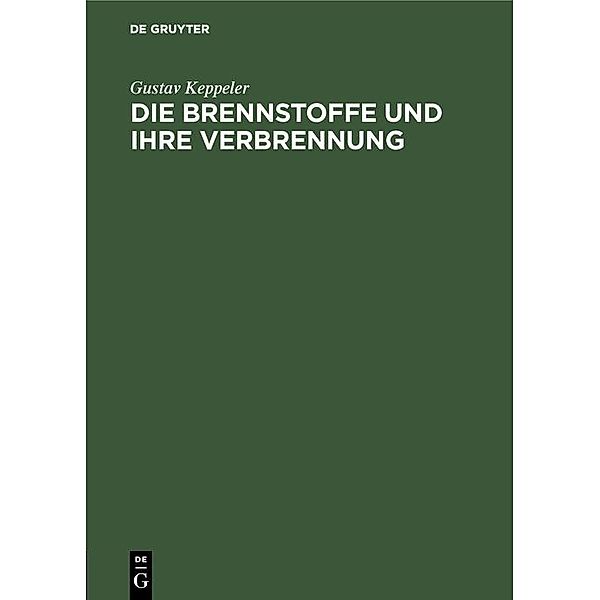 Die Brennstoffe und ihre Verbrennung / Jahrbuch des Dokumentationsarchivs des österreichischen Widerstandes, Gustav Keppeler