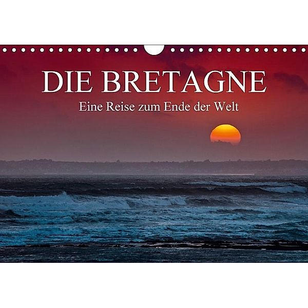 Die Bretagne - Eine Reise zum Ende der Welt / CH-Version (Wandkalender 2017 DIN A4 quer), Helmut Probst