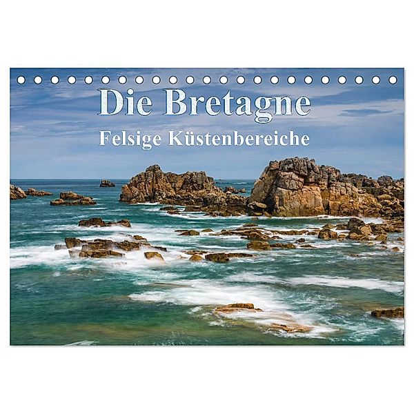 Die Bretagne - Felsige Küstenbereiche (Tischkalender 2024 DIN A5 quer), CALVENDO Monatskalender, Klaus Hoffmann