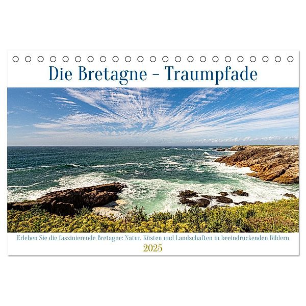 Die Bretagne - Traumpfade (Tischkalender 2025 DIN A5 quer), CALVENDO Monatskalender, Calvendo, Edwin Springer