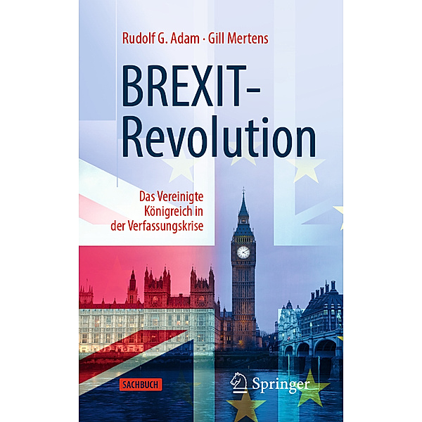 Die BREXIT-Revolution, Rudolf G. Adam, Gill Mertens