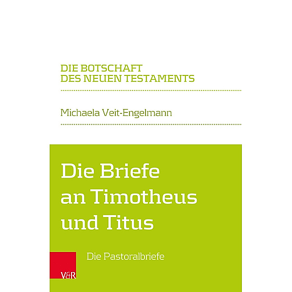 Die Briefe an Timotheus und Titus, Michaela Veit-Engelmann