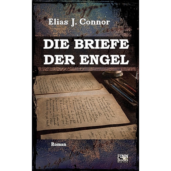 Die Briefe der Engel, Elias J. Connor