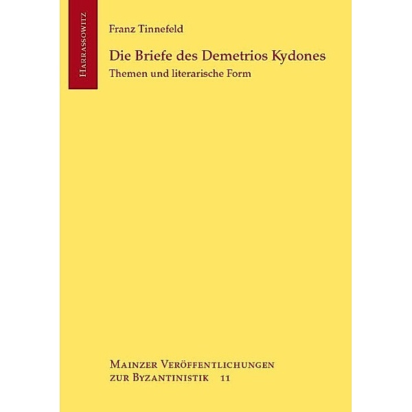 Die Briefe des Demetrios Kydones / Mainzer Veröffentlichungen zur Byzantinistik Bd.11, Franz Tinnefeld