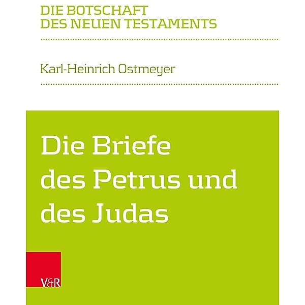 Die Briefe des Petrus und des Judas / Die Botschaft des Neuen Testaments, Karl-Heinrich Ostmeyer