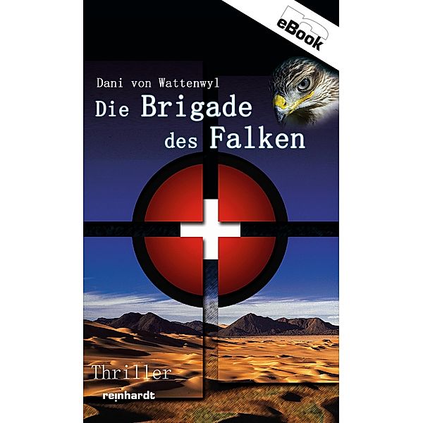 Die Brigade des Falken / Denis Benz Bd.2, Dani von Wattenwyl