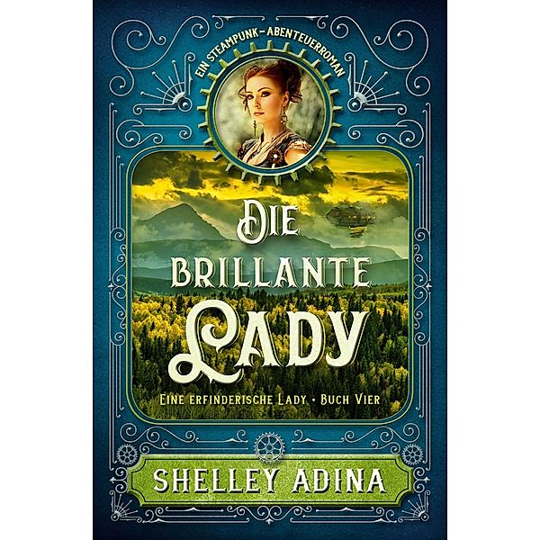 Die brillante Lady (EINE ERFINDERISCHE LADY, #4) / EINE ERFINDERISCHE LADY, Shelley Adina