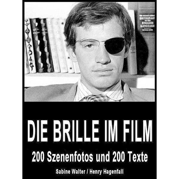 Die Brille im Film, Henry Hagenfall, Sabine Walter