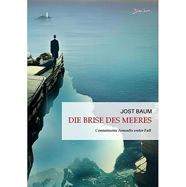 DIE BRISE DES MEERES, Jost Baum