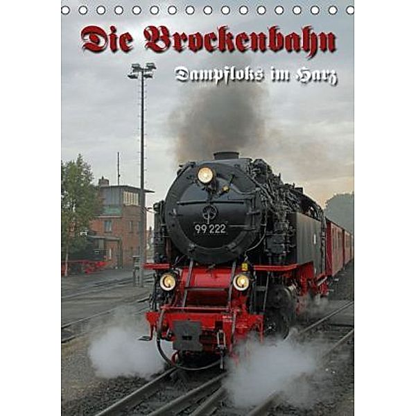 Die Brockenbahn (Tischkalender 2015 DIN A5 hoch), Martina Berg