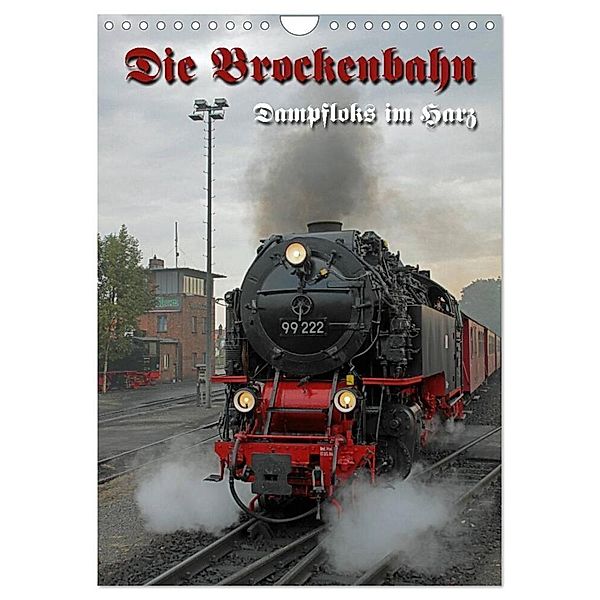 Die Brockenbahn (Wandkalender 2024 DIN A4 hoch), CALVENDO Monatskalender, Martina Berg