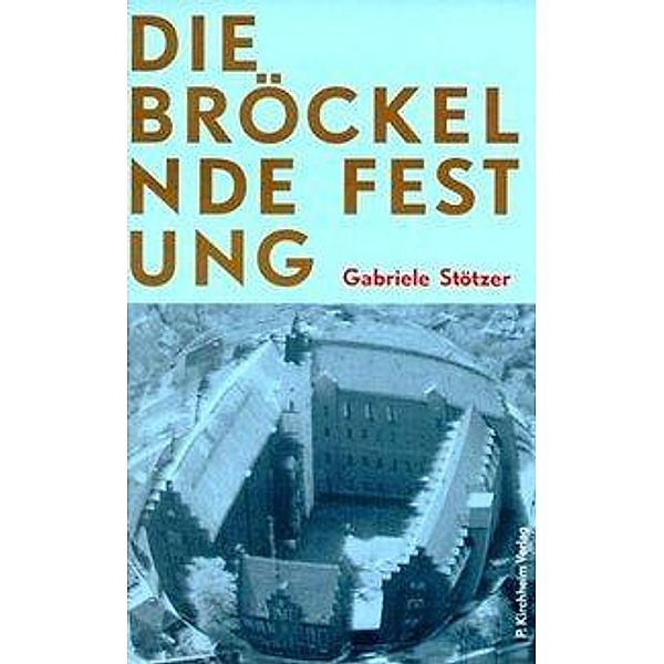 Die bröckelnde Festung, Gabriele Stötzer