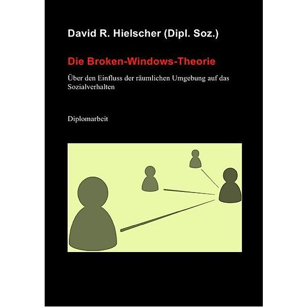 Die Broken-Windows-Theorie, David R. Hielscher