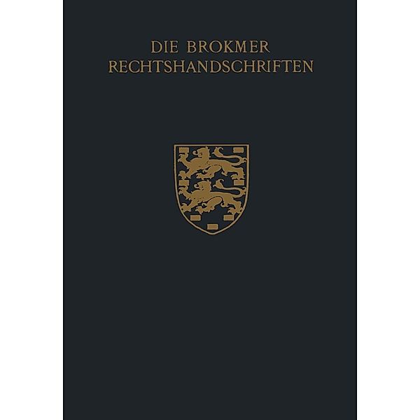 Die Brokmer Rechtshandschriften / OUDFRIESE TAAL- EN RECHTSBRONNEN Bd.5, W. J. Buma