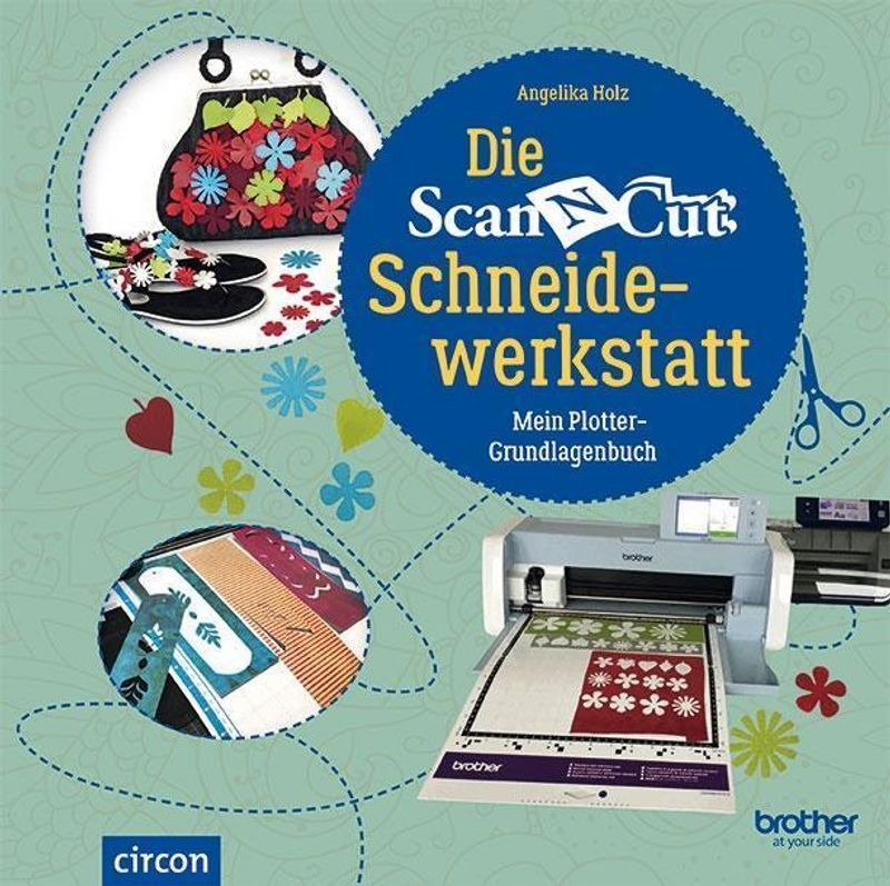 Die Brother ScanNCut Schneidewerkstatt Buch versandkostenfrei - Weltbild.de