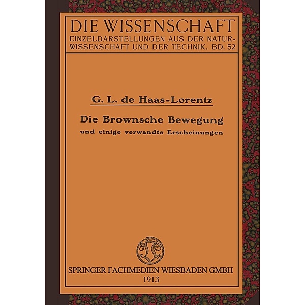 Die Brownsche Bewegung und Einige Verwandte Erscheinungen, Geertruida Luberta ~de&xc Haas-Lorentz