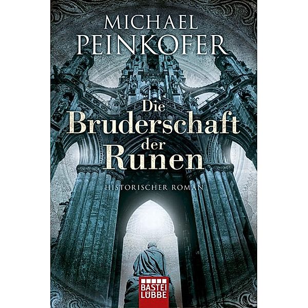 Die Bruderschaft der Runen / Bruderschaft der Runen Bd.1, Michael Peinkofer