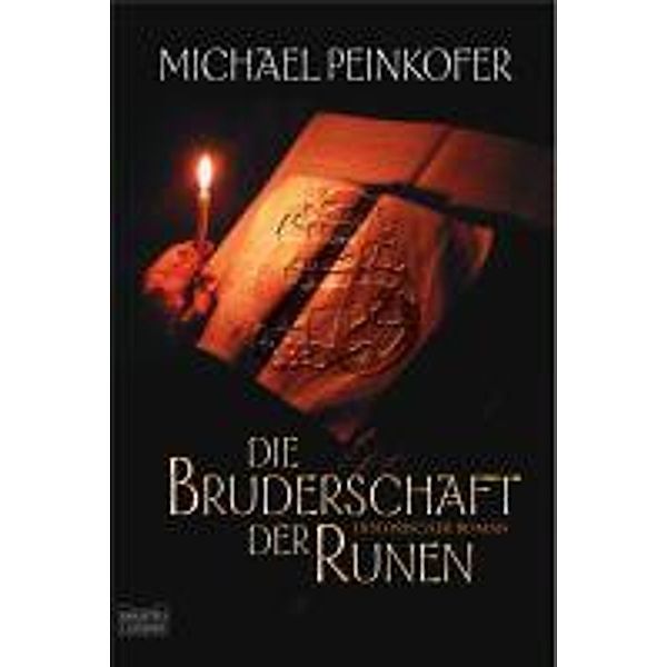 Die Bruderschaft der Runen / Bruderschaft der Runen Bd.1, Michael Peinkofer