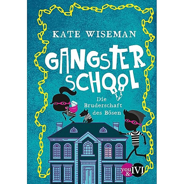 Die Bruderschaft des Bösen / Gangster School Bd.2, Kate Wiseman