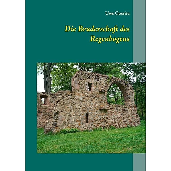 Die Bruderschaft des Regenbogens, Uwe Goeritz