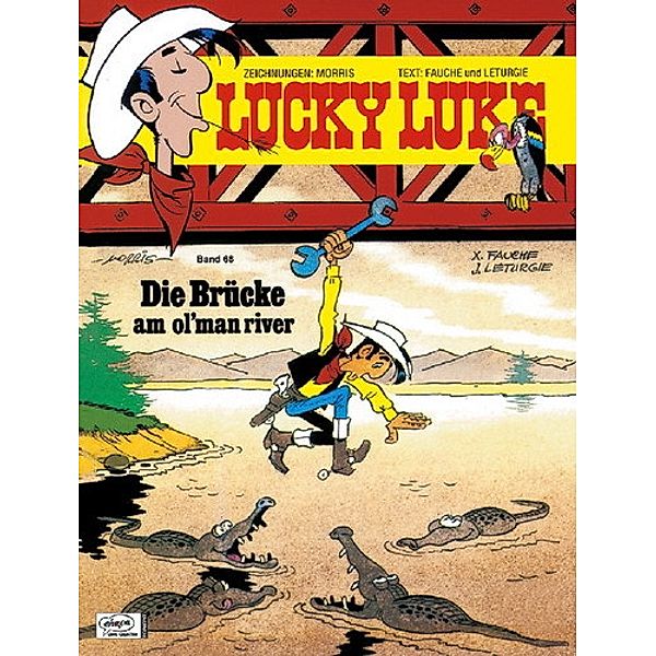 Die Brücke am ol' man river / Lucky Luke Bd.68, Morris, Xavier Fauche, Jean Léturgie