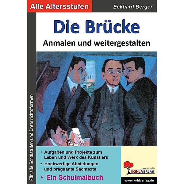 Die Brücke ... anmalen und weitergestalten / Bedeutende Künstler ... anmalen und weitergestalten, Eckhard Berger