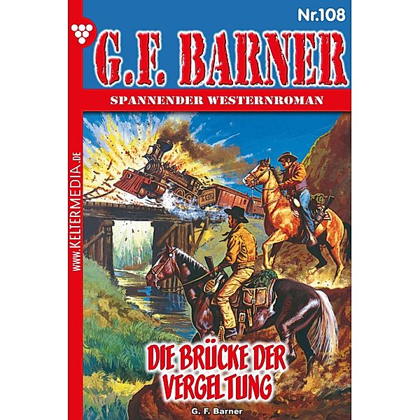 Die Brücke der Vergeltung / G.F. Barner Bd.108, G. F. Barner