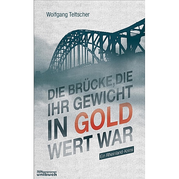 Die Brücke, die ihr Gewicht in Gold wert war, Wolfgang Teltscher