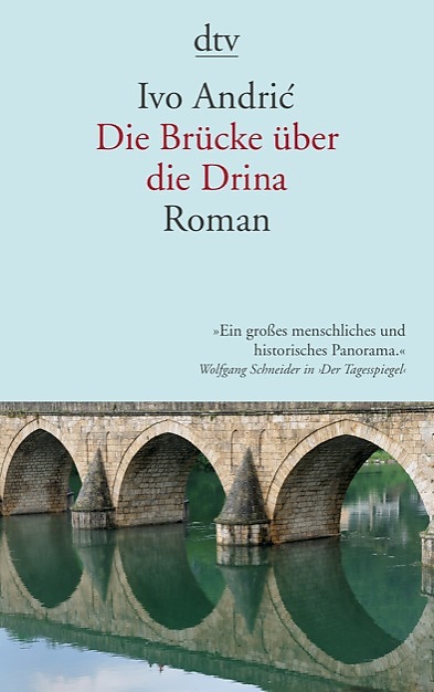 Roman Die Brücke über die Drina 