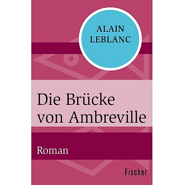 Die Brücke von Ambreville, Alain Leblanc